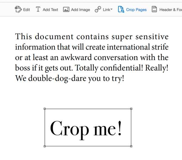PDF with "Crop me" highlighted with the crop tool in Acrobat. Text outside the region references "super sensitive information."