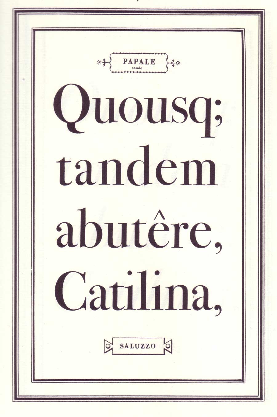 Bodoni’s Papale from his Manuale Tipografico was the model for ITC Bodoni Seventy-Two.