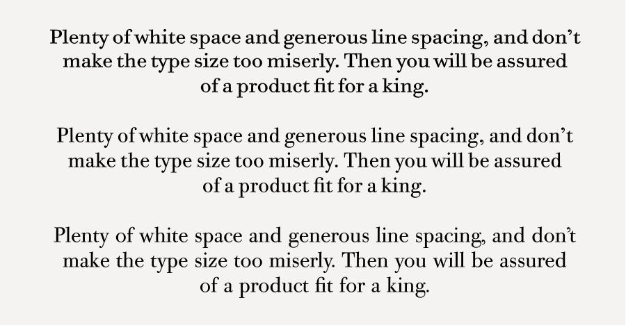 This quote by Giambattista Bodoni is set in three version suitable for text: ITC Bodoni Six, ITC Bodoni Twelve, and Bodoni Old Face.