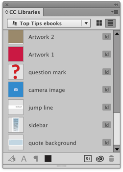Figure 2: Dragging single or multiple objects into the CC Libraries panel lets you quickly create a “swipe file” of items to reuse and customize in future publications. To reuse them, just drag and drop any of these items onto the page of your new file. One of the unique features of using a CC Library for this (only available in InDesign CC, of course) is that you can create named libraries, like this one for Top Tips ebooks, and you can share libraries with other InDesign CC users in your production department.
