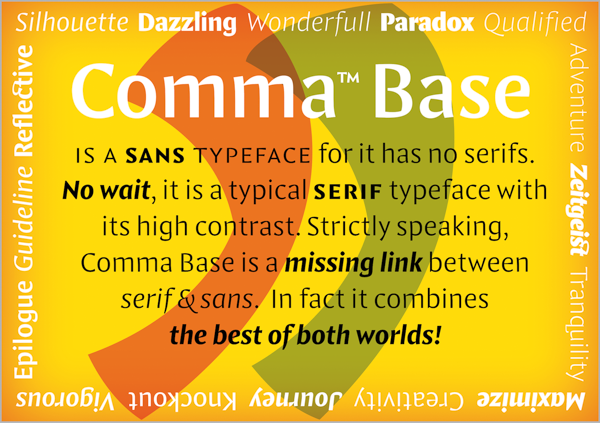 Type specimen for Comma Base type family describing it as a missing link between serif and sans.