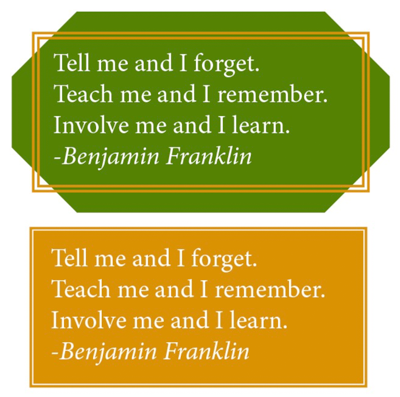 Two versions of a quote from Benjamin Franklin, top with double-line rule around and green hexagon object, bottom with simple yellow background.