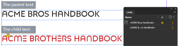 Text frames shown in figure 4. Links panel lists text in both frames. Child frame now has yellow warning triangle adorning the frame and in the links panel.