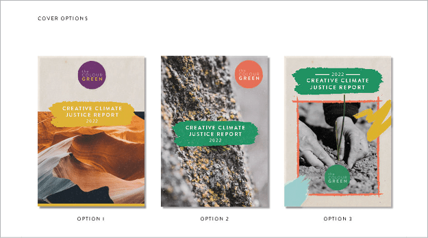 Figure 5. Cover options for a report produced by Julie’s Bicycle, a British nonprofit that mobilizes the creative industry to take action against climate change. 