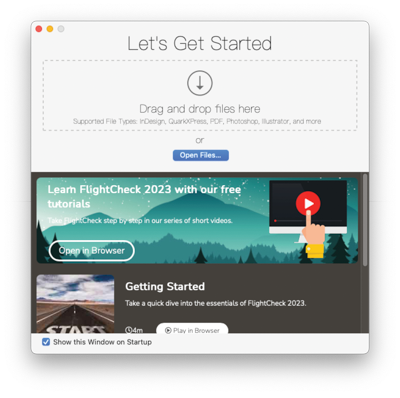 Screen shot of "Let's Get Started" window in FlightCheck with area for drag-and-drop of files and links to videos and instructional materials below.