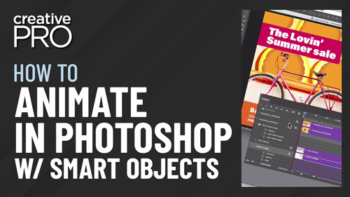 CreativePro Week video: How to Animate in Photoshop with Smart Objects