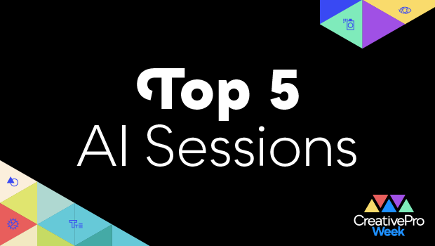 Top 5 AI Sessions at CreativePro Week 2024