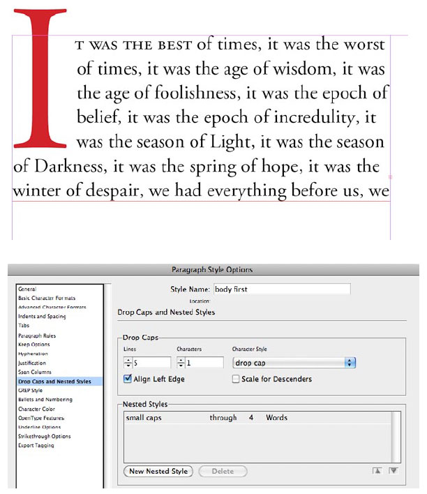 Figure 1: Nested Styles at their most simple—andperhaps most useful—here used to format a chapter
opening paragraph, applying with a single click both the
drop-cap formatting (red, Titling alternate, increased size)
and OpenType small caps to the first four words.