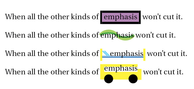 Figure 10: I created all of these effects by combining underlines and strikethroughs.