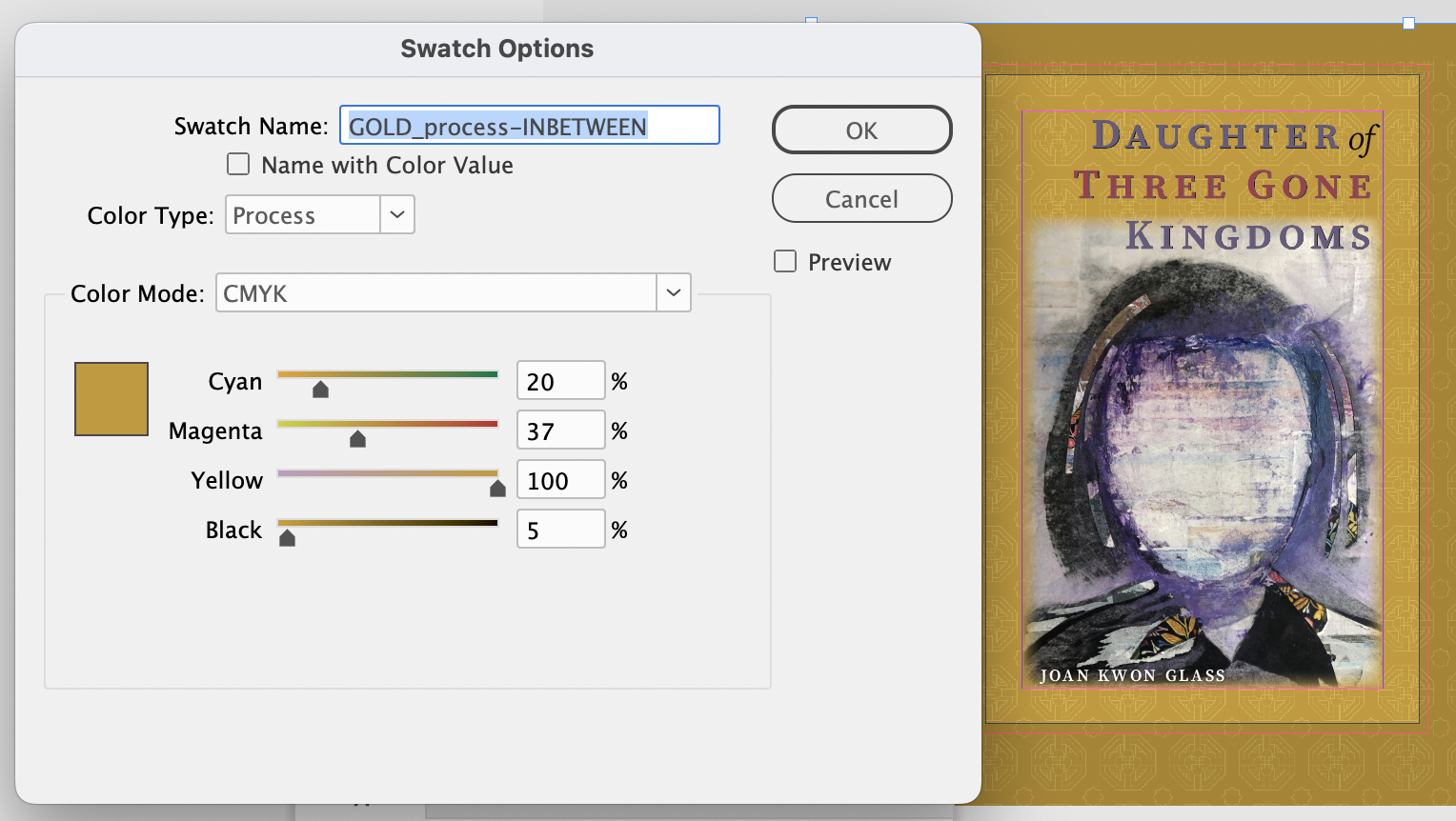A screen shot of the book cover with a Edit Swatch dialog box showing the CMYK build of the color GOLD.process-INBETWEEN (20C/37M/100Y/5k)