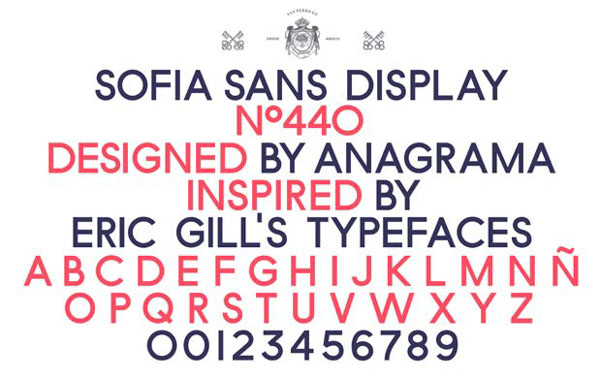 Type samples show all caps font "SOFIA SANS DISPLAY N°440 DESIGNED BY ANAGRAMA INSPIRED BY ERIC GILL'S TYPEFACES ABCDEFGHIJKLMNOPQRSTUVWXYZ 00123456789