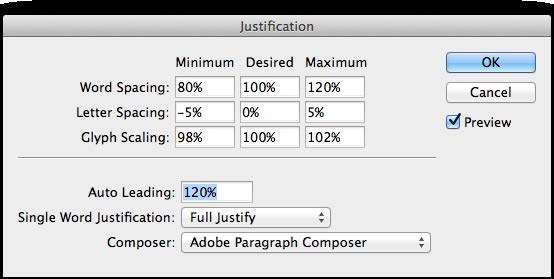 Justification panel screen shot shows Minimum/Desired/Maximum for:Word Spacing: 80%/100%/100%Letter Spacing: -5%/0%/102%Glyph Scaling: 98%/100%/102%