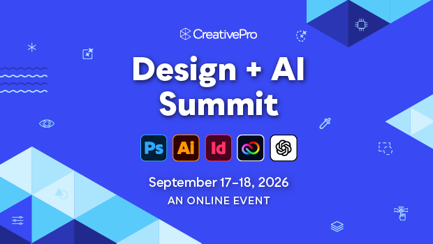 The Design + AI Summit, A CreativePro Online Event, September 17–18, 2026