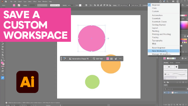 Screenshot of Adobe Illustrator showing a pink 'SAVE A CUSTOM WORKSPACE' banner, a document with colored circles, and the New Workspace option in the menu.