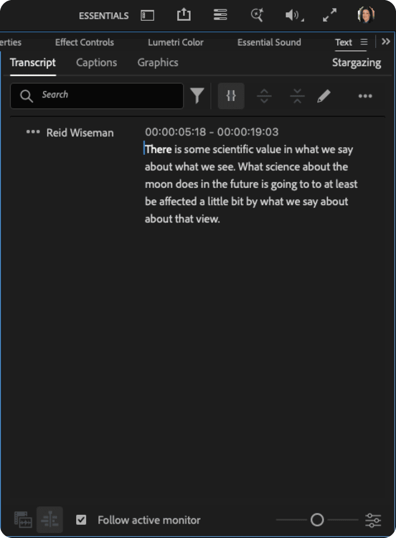 Figure 6. Premiere displays a transcript with the speaker’s name, dialogue, and timecode ranges in the Text panel’s Transcript tab.